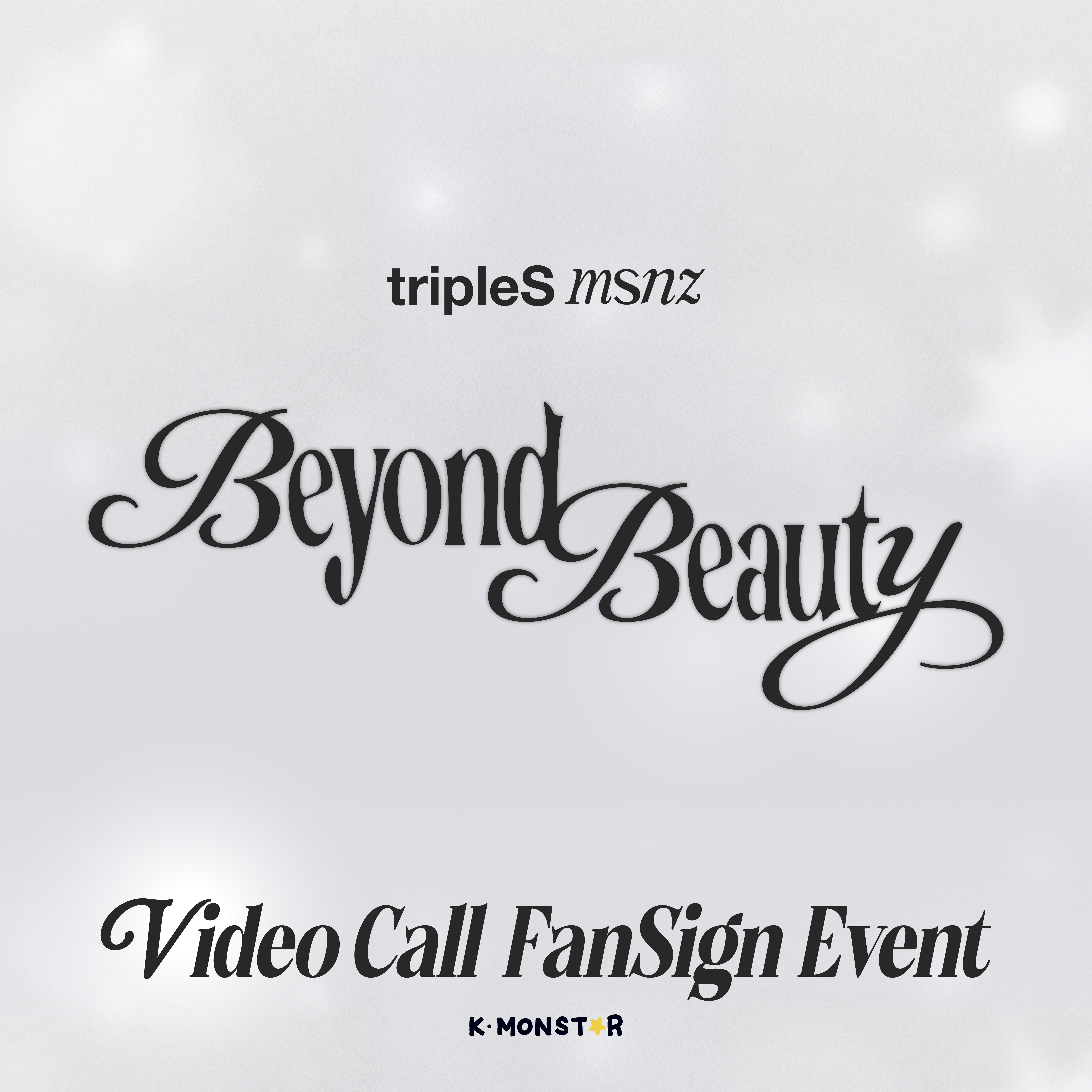 260107) tripleS msnz | Beyond Beauty [VIDEO CALL FAN SIGN EVENT