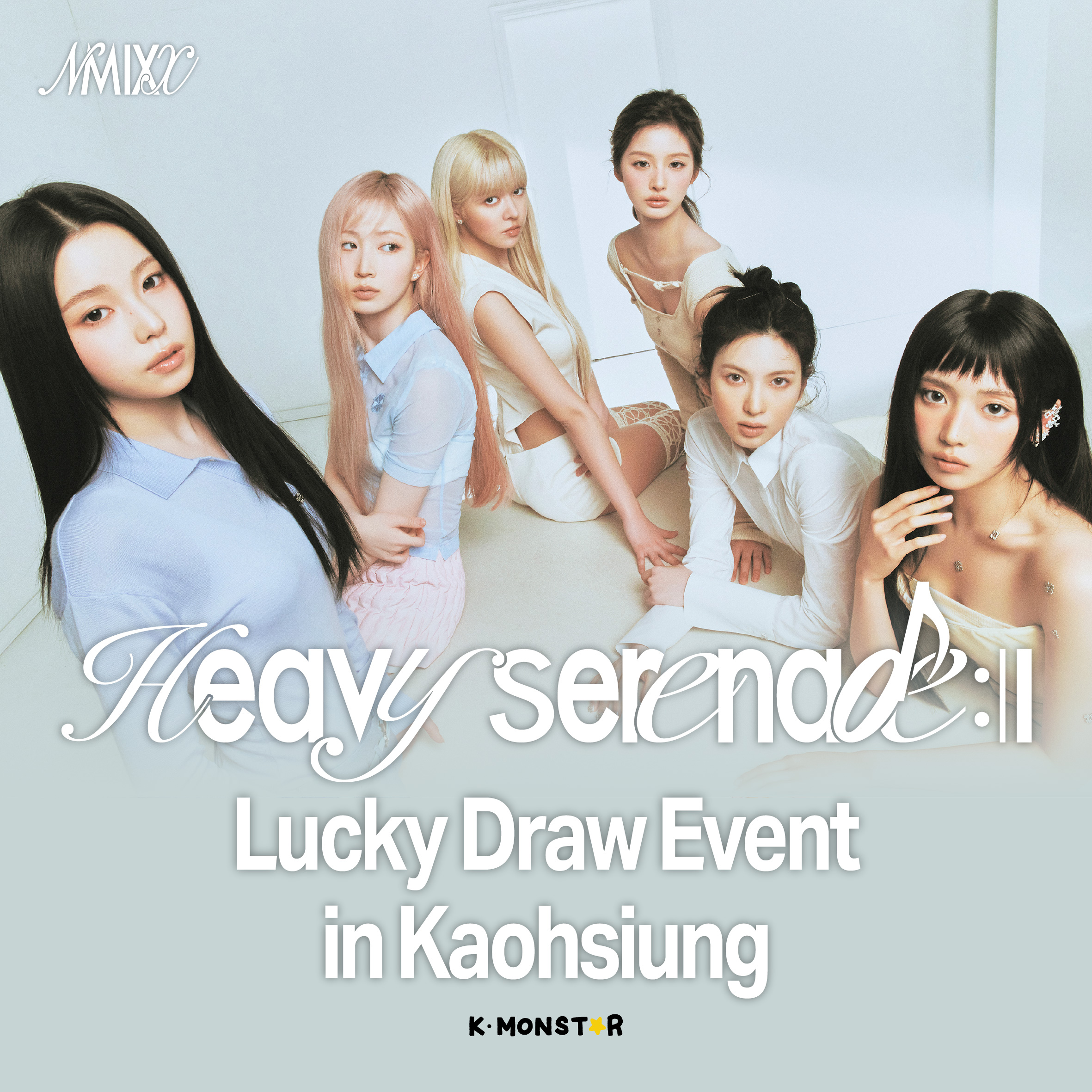 NMIXX | Heavy Serenade [LUCKY DRAW EVENT] | K-MONSTAR